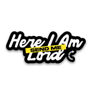 HERE I AM LORD STICKER - Official TPUSA Merch