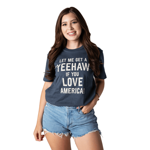 Let Me Get A "YEEHAW" T-Shirt - Official TPUSA Merch