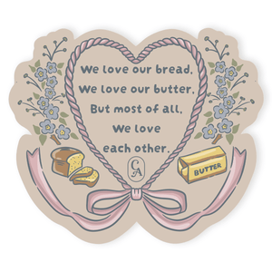 LOVE OUR BREAD STICKER - Official TPUSA Merch