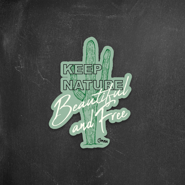 Saguaro Cactus - Keep Nature Free and Beautiful | Sticker