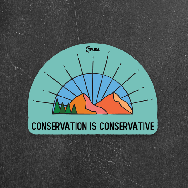 Conservation is Conservative Sticker - Official TPUSA Merch
