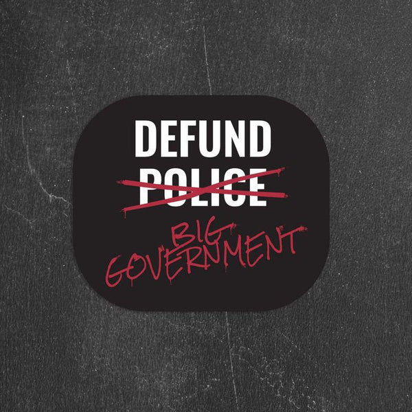 Defund the Government | Sticker - Official TPUSA Merch