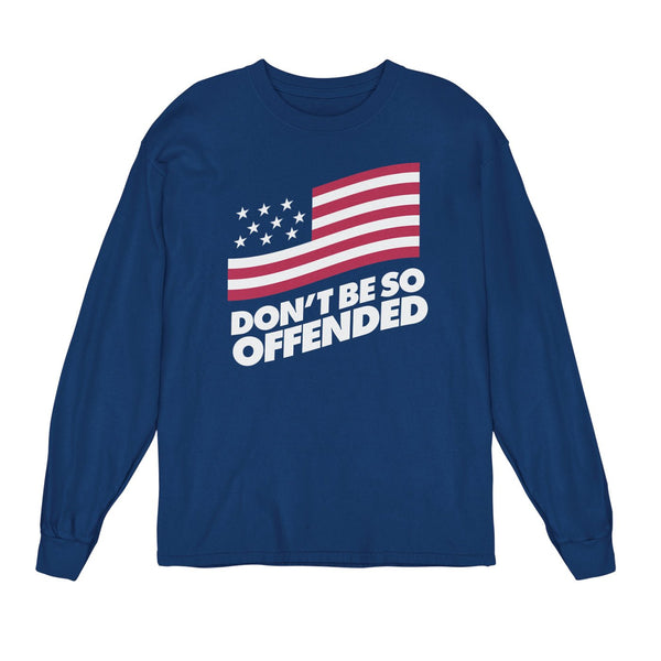 Don't Be So Offended Long Sleeve T-Shirt - Official TPUSA Merch