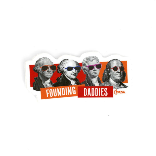 Founding Daddies Sticker - Official TPUSA Merch