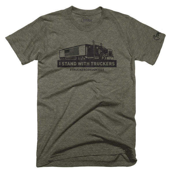 I Stand with Truckers Tee | Military Green - Official TPUSA Merch