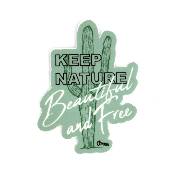 Saguaro Cactus - Keep Nature Free and Beautiful | Sticker - Official TPUSA Merch
